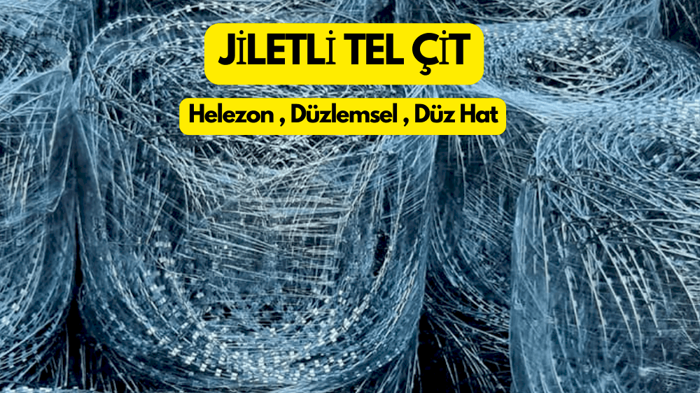 JİLETLİ TEL ÇİT Detayları